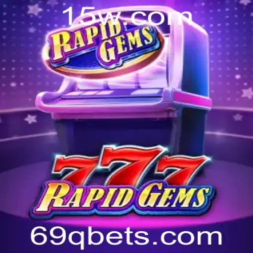 Explore o Excitante Mundo de RapidGems777: Um Guia Completo